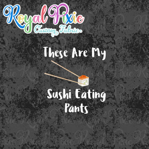 Retail These are My Sushi Eating Pants Panel